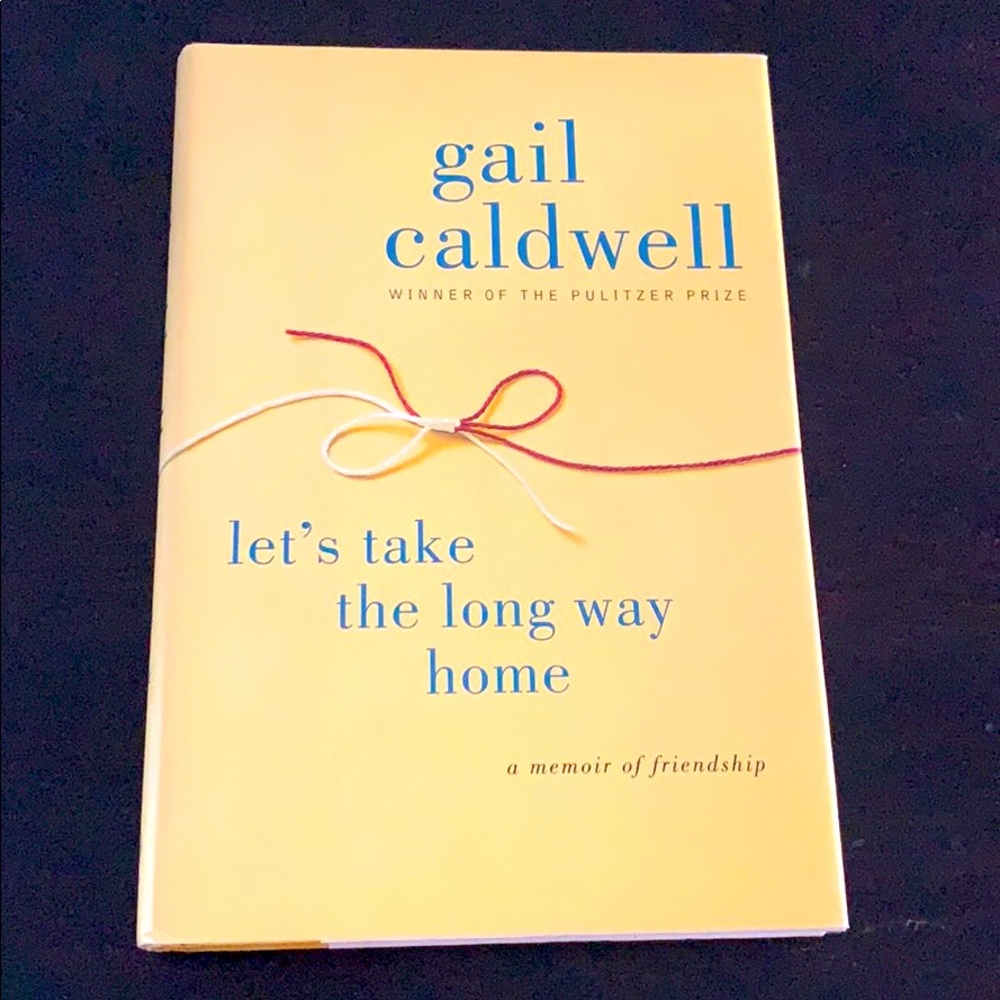 Gail Caldwell “Let’s Take The Long Way Home” book